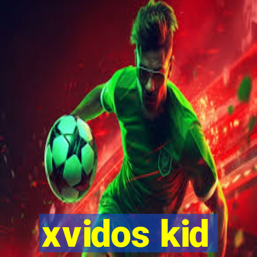 xvidos kid